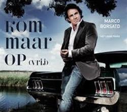 Download Marco Borsato Met Lange Frans - Kom Maar Op Vrij