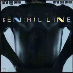 Download Central Line - Youve Said Enough