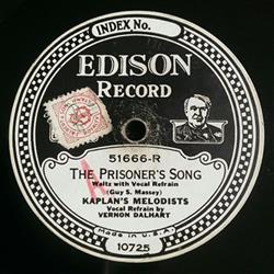 Download Kaplan's Melodists, Vernon Dalhart - The Prisoners Song Ill Take You Home Again Kathleen