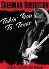 lyssna på nätet Sherman Robertson - Takin You To Texas