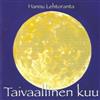 ouvir online Hannu Lehtoranta - Taivaallinen Kuu