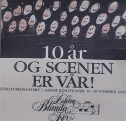 Download Askim Blanda Kor - 10 År Og Scenen Er Vår