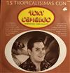 ascolta in linea Tony Camargo - 15 Tropicalismas Con Tony Camargo Versiones Originales