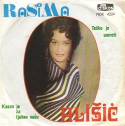 Download Rasima Ališić - Teško Je Umreti Kasno Je Za Ljubav Našu