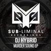 kuunnella verkossa DJ Hybrid - Murder Sound EP