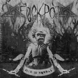 Download Fuckpot - Sick Is Normal