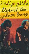 ascolta in linea Indigo Girls - Live At The Uptown Lounge