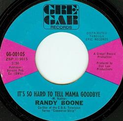 Download Randy Boone - Its So Hard To Tell Mama Goodbye