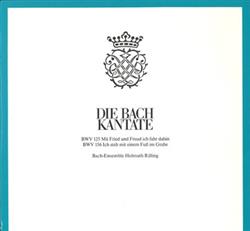 Download BachEnsemble, Helmuth Rilling - BWV 125 Mit Fried Und Freud Ich Fahr Dahin BWV 156 Ich Steh Mit Einem Fuss Im Grabe