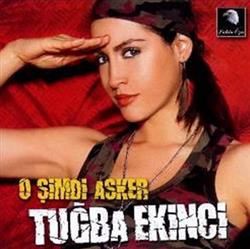 Download Tuğba Ekinci - O Şimdi Asker