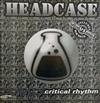 lataa albumi Headcase - Critical Rhythm