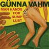 kuunnella verkossa Günna Vahm - Man Hands For Rump Lust