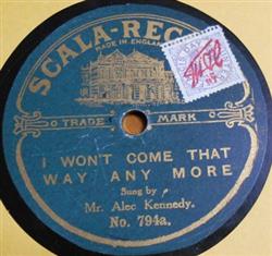 Download Mr Alec Kennedy - I Wont Come That Way Any More I Know A Beat That Wants Some Beating