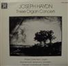 lyssna på nätet J Haydn MarieClaire Alain Bournemouth Sinfonietta Orchestra Dir Theodor Guschlbauer - Three Organ Concerti