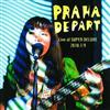 Praha Depart - Live At Super Deluxe