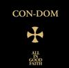 lytte på nettet ConDom - All In Good Faith 13 Songs Of Praise