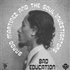 online luisteren Bardo Martinez And The Soul Investigators - Bad Education