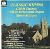 lataa albumi CBSO Chorus, Simon Halsey - Classic Hymns