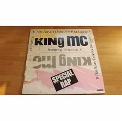 Download King MC - What Have I Done For You Lately