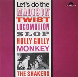 Download The Shakers - Lets Do The Madison Twist Locomotion Slop Hully Gully Monkey