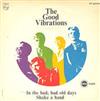 baixar álbum The Good Vibrations - In The Bad Bad Old Days Shake A Hand