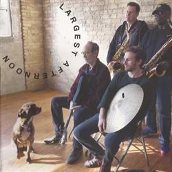 Download Arto Lindsay Ken Vandermark Joe McPhee Phil Sudderberg - Largest Afternoon