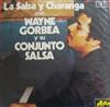 ascolta in linea Wayne Gorbea Y Su Conjunto Salsa - La Salsa Y Charanga