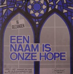 Download Unknown Artist - Een Naam Is Onze Hoop 16 Gezangen