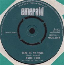 Download Wayne Lord - Send Me No Roses Once Bitten