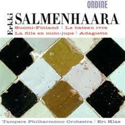 Download Erkki Salmenhaara - Suomi FinlandLa Fille En Mini JupeAdagiettoLe Bateau Ivre