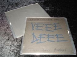 Download Veee Deee - Listen To This 1000x Then Kill Yourself