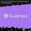 baixar álbum Elite Electronic & Dennis Eshel - In The Way