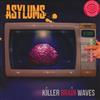 ladda ner album Asylums - Killer Brain Waves