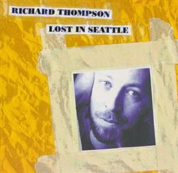 Download Richard Thompson - Lost In Seattle