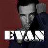 écouter en ligne Evan - Fall From Grace