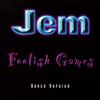 Album herunterladen Jem - Foolish Games