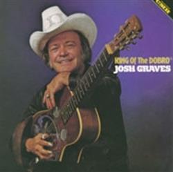 Download Josh Graves - King Of The Dobro