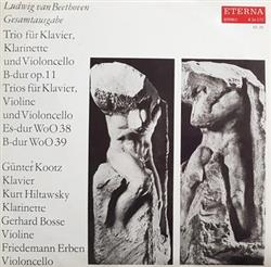 Download Ludwig van Beethoven Günter Kootz, Kurt Hiltawsky, Gerhard Bosse, Friedemann Erben - Trio Für Klavier Klarinette Und Violoncello B dur Op 11 Trios Für Klavier Violine Und Violoncello Es dur WoO 38 B dur WoO 39