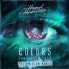 lytte på nettet Headhunterz Featuring Tatu - Colors Yellow Claw Remix