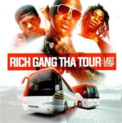 Download Birdman Presents Rich Gang - Tha Tour Last Stop