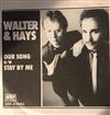 Walter & Hays Band - Our Song Stay By Me