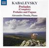 lataa albumi Kabalevsky, Alexandre Dossin - Preludes Complete Preludes And Fugues