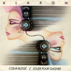 Download Klaxon - Cœur Blessé Jouer Pour Gagner
