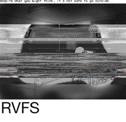 Download RVFS - Despite What You Might Think Its Not Safe To Go Outside