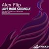 last ned album Alex Flip - Love More Strongly