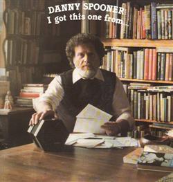 Download Danny Spooner - I Got This One From