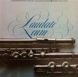Download Johann Sebastian Bach, PeterLukas Graf - Konzertierende Flöte In J S Bachs Kantaten Laudate Eum