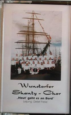 Download Wunstorfer ShantyChor - Heut Geht Es An Bord