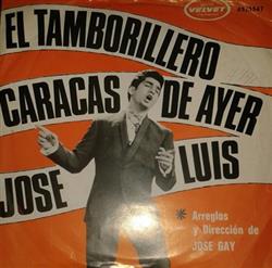 Download José Luis Rodríguez - Caracas De Ayer Tamborillero
