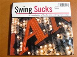 Download Various - Swing Sucks A Compilation Of The Finest In Contemporary Swing
